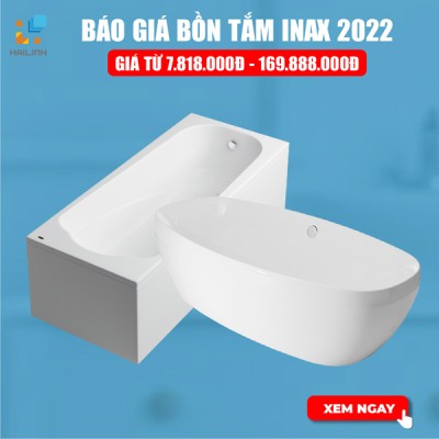 Báo giá bồn tắm Inax cập nhật mới nhất năm 2022