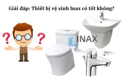 Thiết bị vệ sinh Inax của nước nào ? Sử dụng có tốt không?