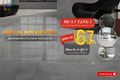 ĐẠI TIỆC SALE LỚN, MỪNG KHAI TRƯƠNG SHOWROOM MỚI, MUA 1 TẶNG 1, GIẢM SÂU TỚI 67%, MUA LÀ CÓ QUÀ