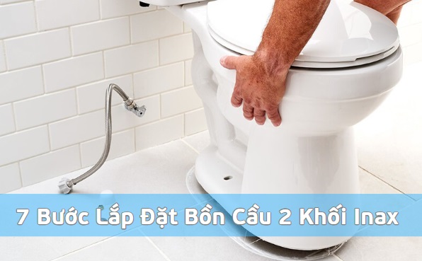 cach lap bon cau 2 khoi inax